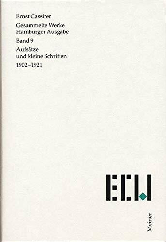 Aufsätze und Kleine Schriften 1902–1921 (Ernst Cassirer, Gesammelte Werke. Hamburger Ausgabe)