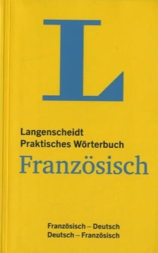 Langenscheidt Praktisches Wörterbuch Französisch: Französisch-Deutsch/Deutsch-Französisch: Französisch-Deutsch/Deutsch-Französisch. Rund 55.000 ... (Langenscheidt Praktische Wörterbücher)