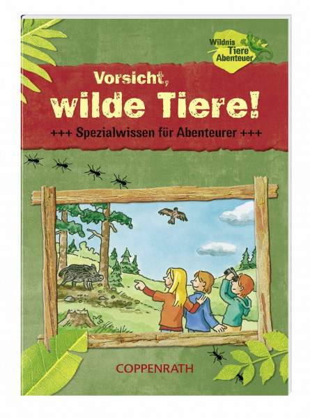 Vorsicht, wilde Tiere!: Spezialwissen für Abenteurer (Verkaufseinheit) (Kreativ- und Sachbücher)