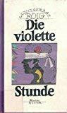 Die violette Stunde