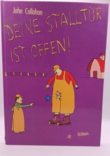Deine Stalltür ist offen