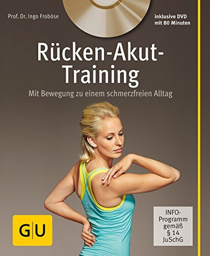Rücken-Akut-Training (mit DVD): Mit Bewegung zu einem schmerzfreien Alltag (GU Multimedia Körper, Geist & Seele)