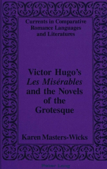 Victor Hugo's Les Misérables and the Novels of the Grotesque