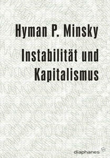 Instabilität und Kapitalismus (minima oeconomica)