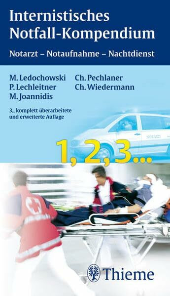 Internistisches Notfallkompendium: Notarzt - Notaufnahme - Nachtdienst
