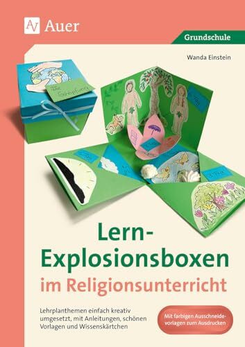 Lern-Explosionsboxen im Religionsunterricht: Lehrplanthemen einfach kreativ umgesetzt, mit Anle itungen, schönen Vorlagen und Explosionsboxkarten (1. bis 4. Klasse)