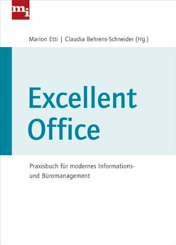 Excellent Office: Praxisbuch für modernes Informations- und Büromanagement