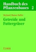 Handbuch des Pflanzenbaues 2. Getreidearten und Futtergräser