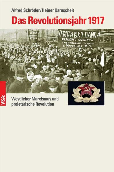 Das Revolutionsjahr 1917: Bolschewiki, Bauern und die proletarische Revolution