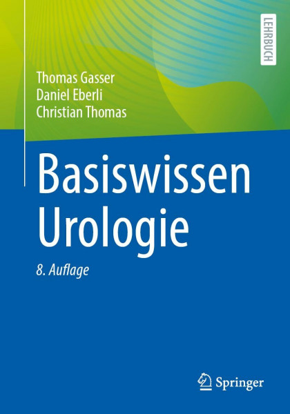 Basiswissen Urologie (Springer-Lehrbuch)