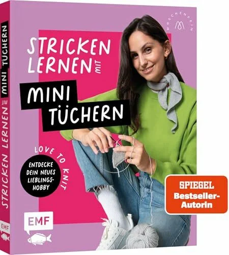 Love to knit: Stricken lernen mit Mini-Tüchern von @maschenfein: Dein neues Lieblings-Hobby – mit Strickprojekten, die du wirklich tragen willst | Moderne Strickschule für Einsteiger*innen