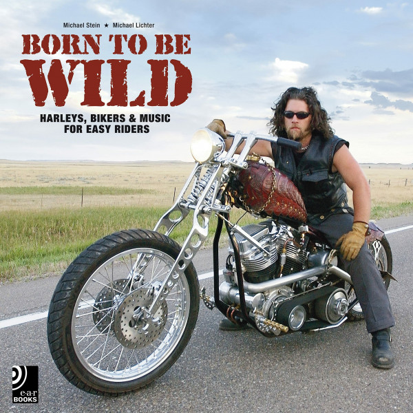 Born to Be Wild - Harleys, Bikers & Music for Easy Riders (inkl. 4 Audio CDs)