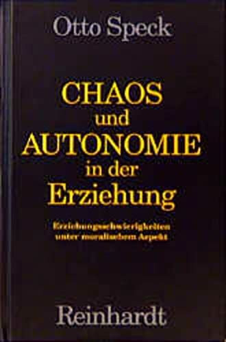 Chaos und Autonomie in der Erziehung