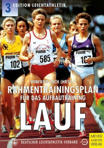 Rahmentrainingsplan für das Aufbautraining, Lauf (Edition Leichtathletik)