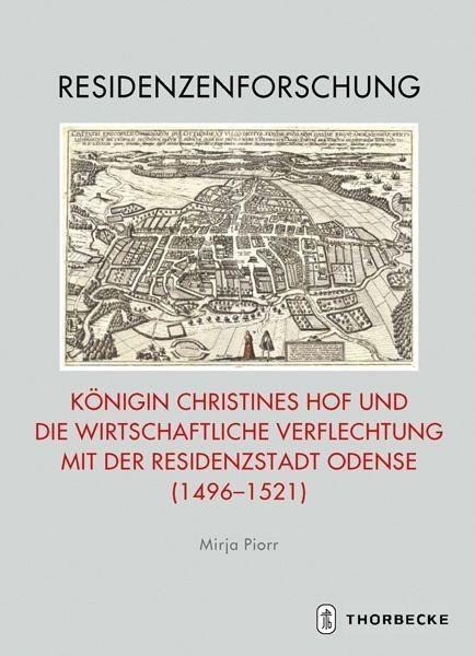 Königin Christines Hof und die wirtschaftliche Verflechtung mit der Residenzstadt Odense (1496-1521)