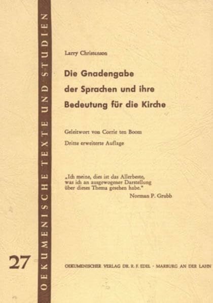 Die Gnadengabe der Sprachen und ihre Bedeutung für die Kirche (Oekumenische Texte und Studien)