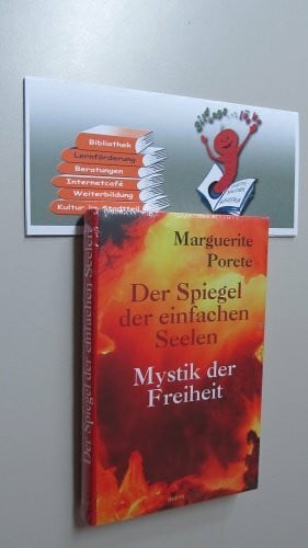 Der Spiegel der einfachen Seelen: Mystik der Freiheit