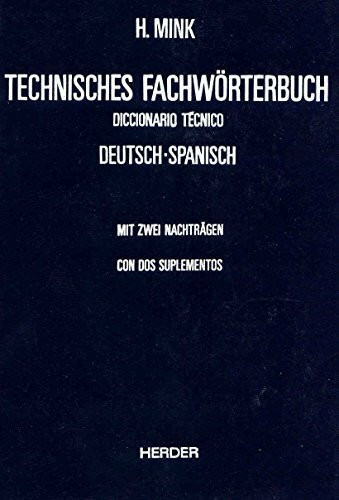 Technisches Fachwörterbuch / Diccionario Tecnico, Bd. 1: Deutsch-spanisch