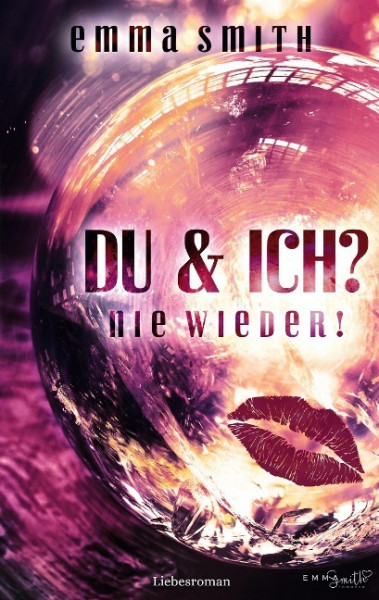 Du und ich? Nie wieder!