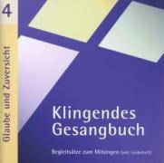Klingendes Gesangbuch 4. Glaube und Zuversicht. CD