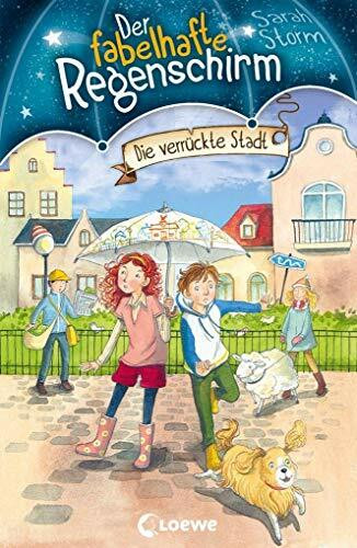 Der fabelhafte Regenschirm (Band 1) - Die verrückte Stadt: Fantasy-Kinderbuch für Mädchen und Jungen ab 8 Jahre