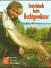 Deutschlands beste Hechtgewässer
