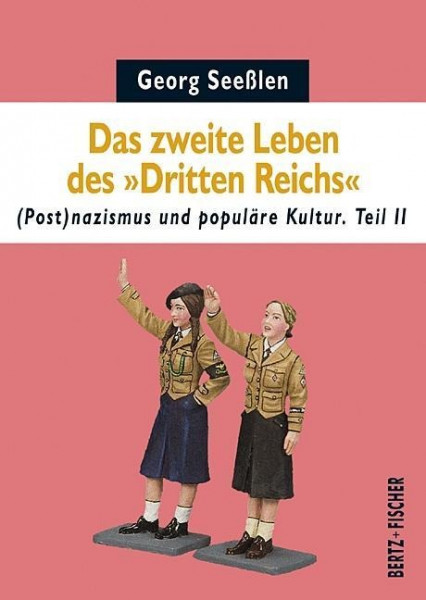 Das zweite Leben des "Dritten Reichs"