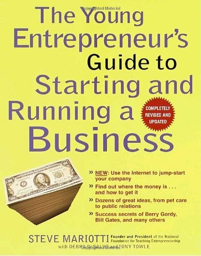 The Young Entrepreneur's Guide to Starting and Running a Business