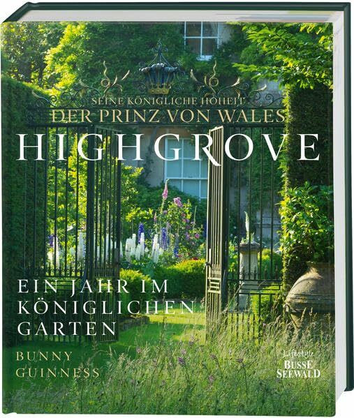 Highgrove: Ein Jahr im königlichen Garten