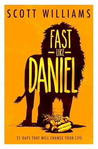 Fast Like Daniel: 21 Days That Will Change Your Life