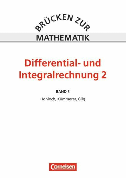 Brücken zur Mathematik, Bd.5, Differential- und Integralrechnung: Differential- und Integralrechnung, Teil 2 - Schülerbuch