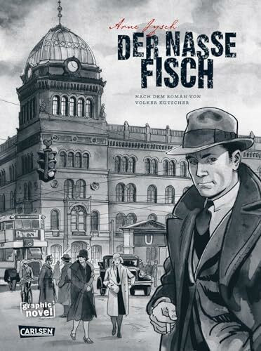 Die Gereon-Rath-Comics 1: Der nasse Fisch (erweiterte Neuausgabe) (1): Nach dem Roman von Volker Kutscher