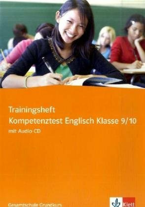 Trainingsheft Kompetenztest Englisch Klasse 9/10: Gesamtschule Grundkurs