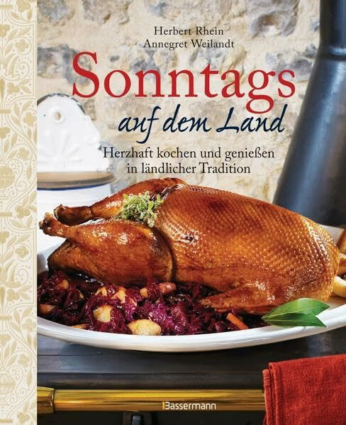 Sonntags auf dem Land: Herzhaft kochen und genießen in ländlicher Tradition