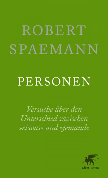 Personen: Versuche über den Unterschied zwischen »etwas« und »jemand«