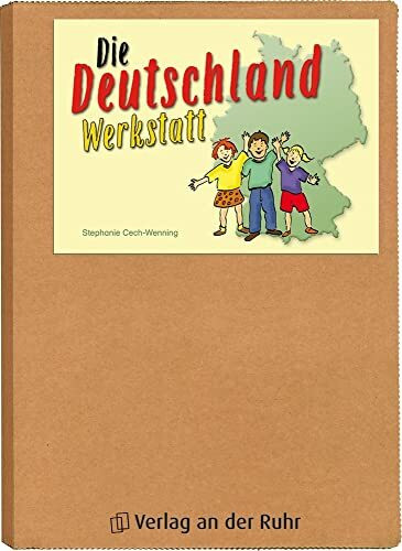 Die Deutschland-Werkstatt: Für d. Klassen 3-5 (Werkstatt Erdkunde)