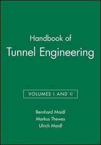 Handbook of Tunnel Engineering