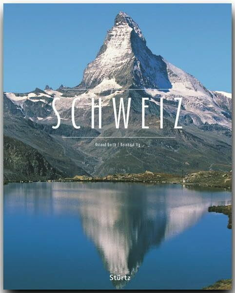 Schweiz: Ein Premium***XL-Bildband in stabilem Schmuckschuber mit 224 Seiten und über 345 Abbildungen - STÜRTZ Verlag