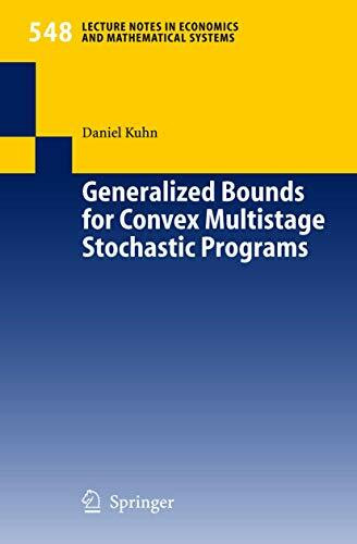 Generalized Bounds for Convex Multistage Stochastic Programs (Lecture Notes in Economics and Mathematical Systems, 548, Band 548)