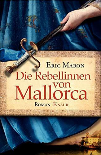 Die Rebellinnen von Mallorca: Roman