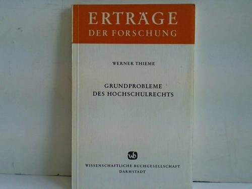 Grundprobleme des Hochschulrechts. (Erträge der Forschung)