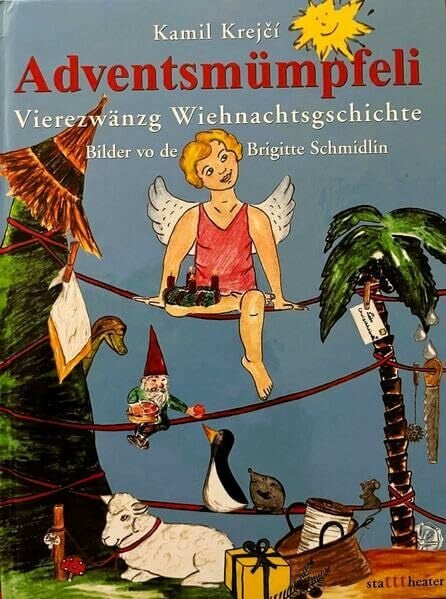 Adventsmümpfeli: Vierezwanzg Wiehnachtsgschichte