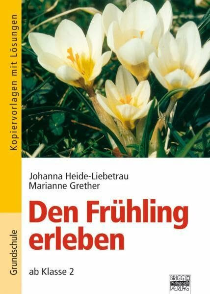 Die Jahreszeiten erleben / Den Frühling erleben: ab Klasse 2