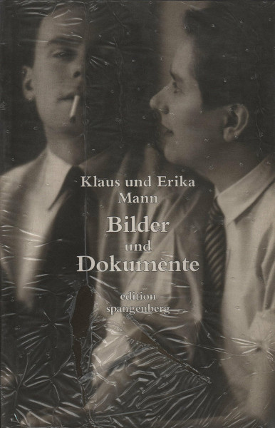 Erika und Klaus Mann, Bilder und Dokumente. Bildkatalog zu der in München, Berlin und Hamburg gezeigten Ausstellung des Erika und Klaus Mann Archivs