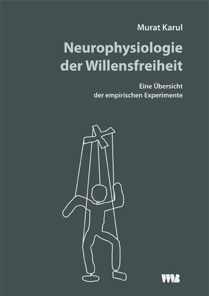 Neurophysiologie der Willensfreiheit