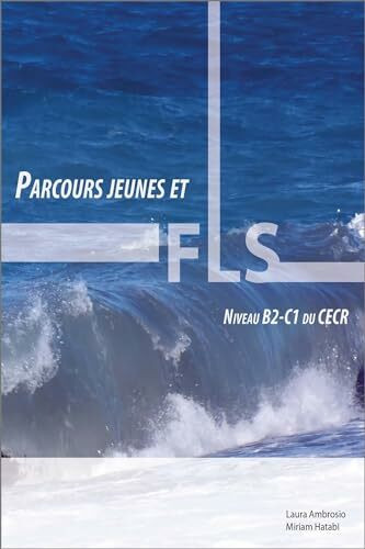 Parcours Jeunes Et Fls: Activités Pédagogiques En Français Langue Seconde, Niveau B2 - C1 Du Cecr: Activités Pédagogiques En Français Langue Seconde, Niveau B2 – C1 Du Cecr