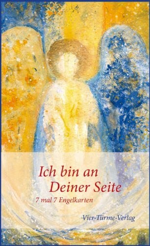 Ich bin an deiner Seite. 7 mal 7 Engelkarten.