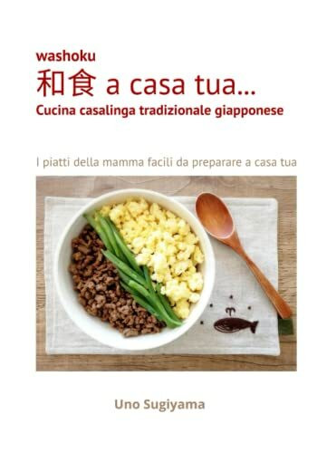 Washoku a casa tua...: Cucina casalinga tradizionale giapponese