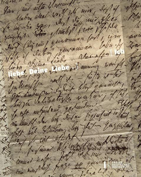 Ich liebe Deine Liebe: Der Briefwechsel zwischen Friedrich Schlegel und Friedrich von Hardenberg (Novalis). Eine Ausstellung zum 250. Geburtstag der beiden Dichter