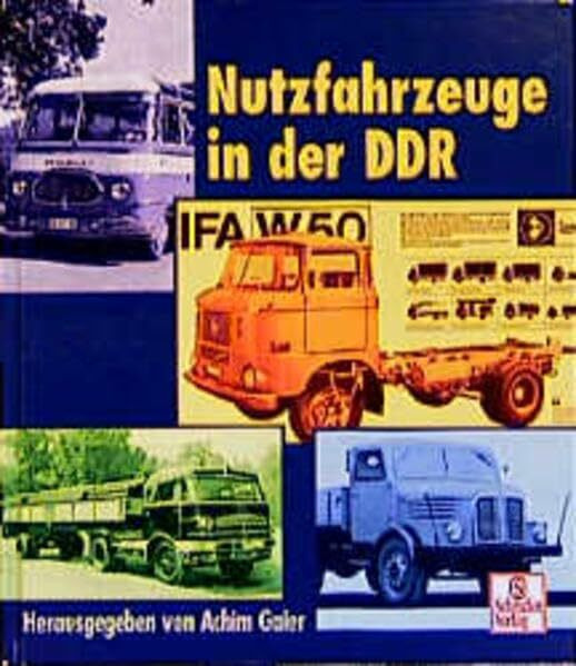 Nutzfahrzeuge in der DDR Band 1 (Schrader-Reprint)